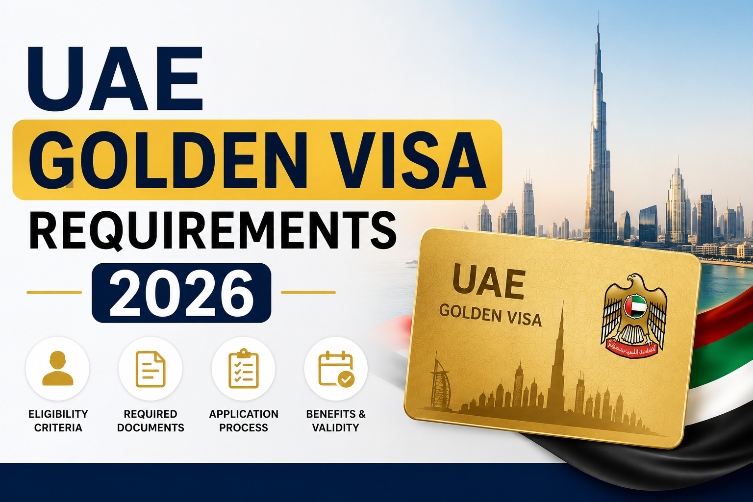 UAE Golden Visa Requirements 2026 | How to Apply & Eligibility Guide